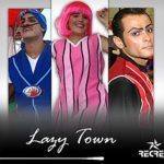 SHOW DE LAZY TOWN